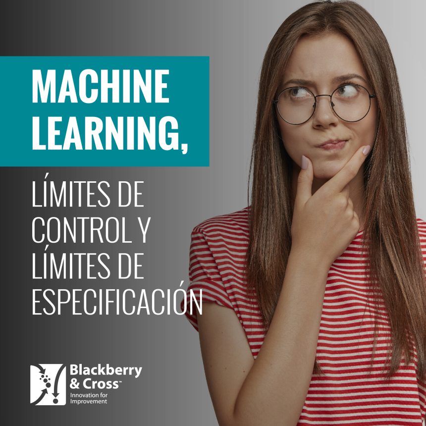 Machine Learning, Límites de Control y Límites de Especificación