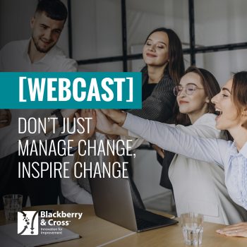 [WEBCAST] Don’t Just Manage Change, Inspire Change