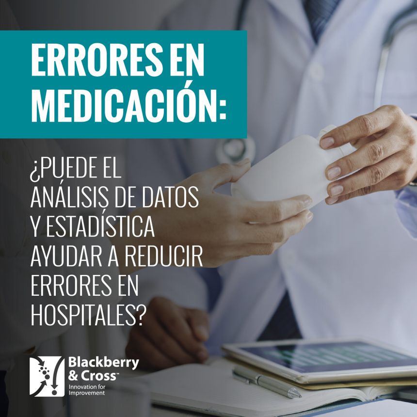 Errores en Medicación: ¿Puede el Análisis de Datos y Estadística Ayudar a Reducir Errores en Hospitales?