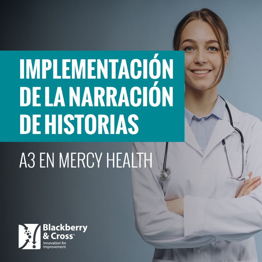Implementación de la Narración de Historias A3 en Mercy Health