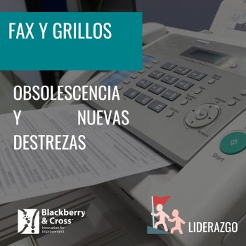 Del Fax A Comer Grillos: obsolescencia de destrezas y adaptabilidad