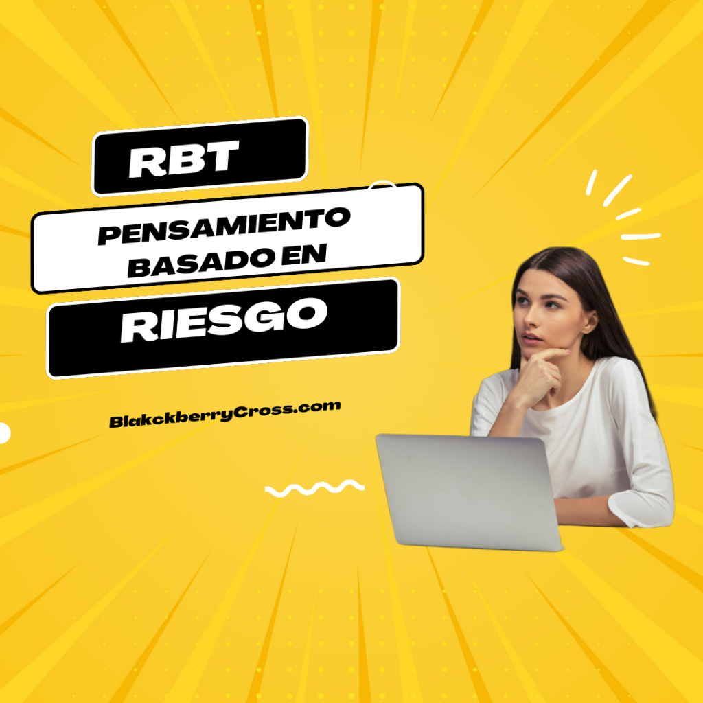 ¿Qué es RBT (Risk Based Thinking) y su relación con Normas como ISO ...