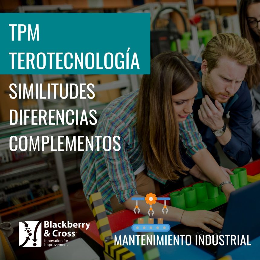 TPM y Terotecnología: Similitudes, Diferencias y complementos