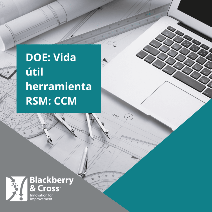 Aplicación de DOE y RSM en CCM para optimizar la vida útil de herramientas y mejorar la eficiencia en procesos de manufactura.