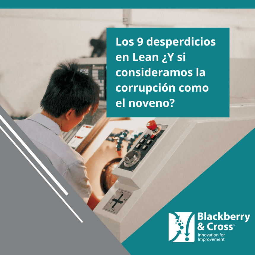 BBCross blog RRSS (38) (1) Los 9 desperdicios en Lean ¿Y si consideramos la corrupción como el noveno?